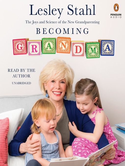Title details for Becoming Grandma by Lesley Stahl - Wait list